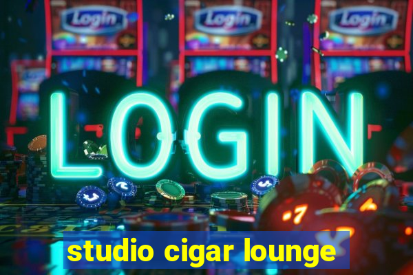 studio cigar lounge